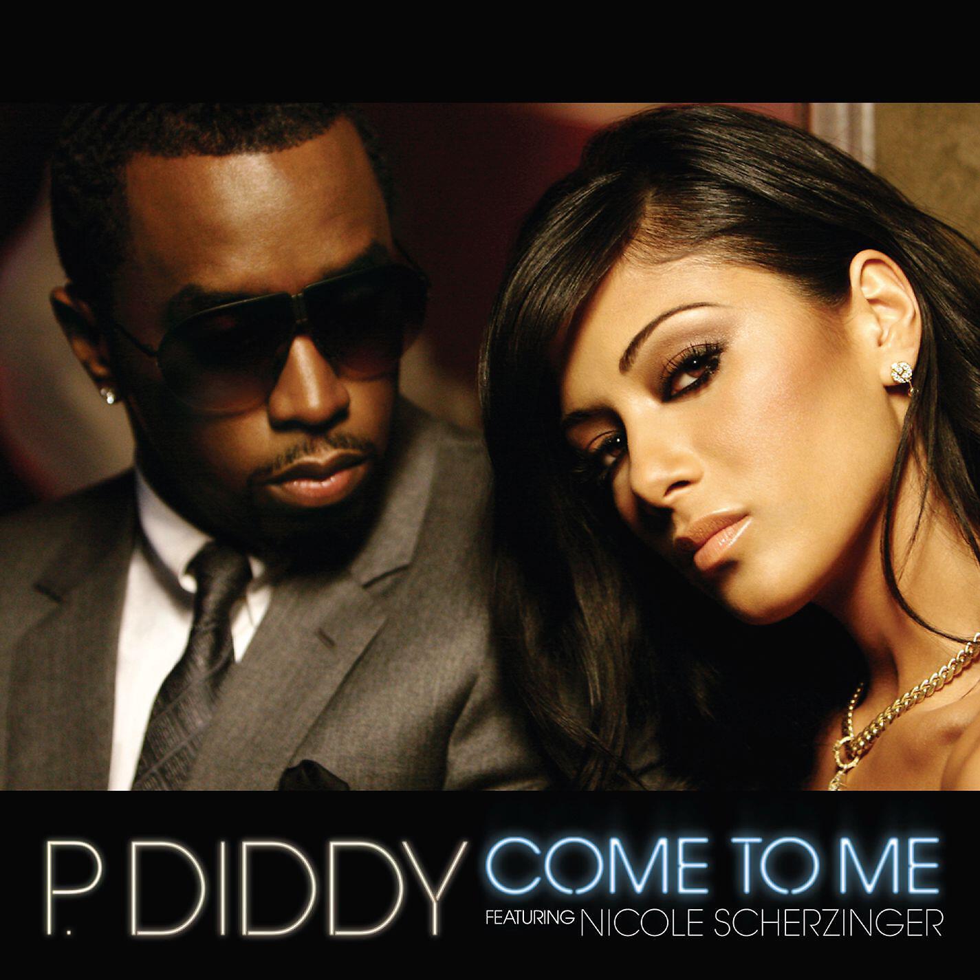 P. Diddy - Come to Me (feat. Nicole Scherzinger)