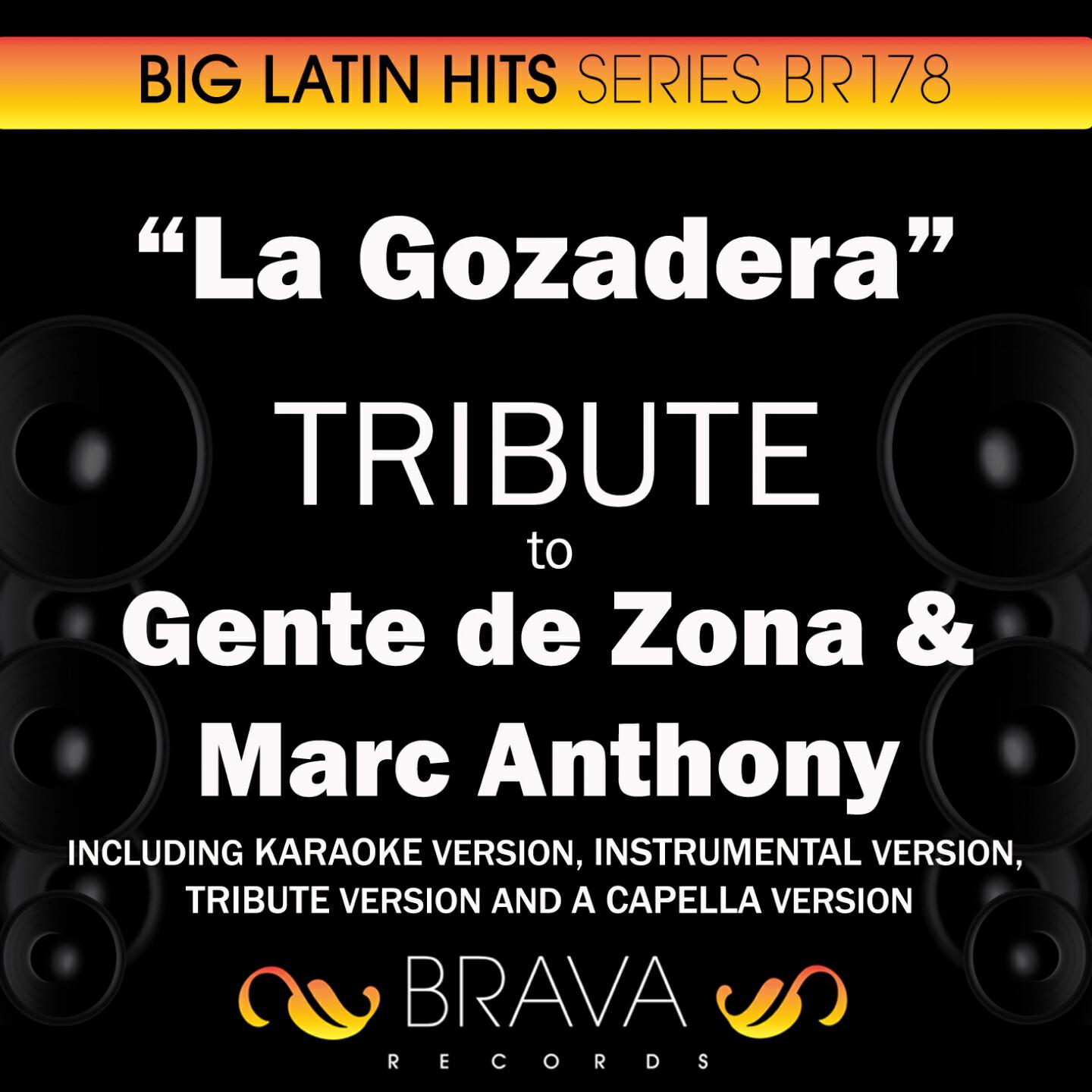 Brava HitMakers - La Gozadera (In the Style of Gente de Zona & Marc Anthony) [Tribute Version]