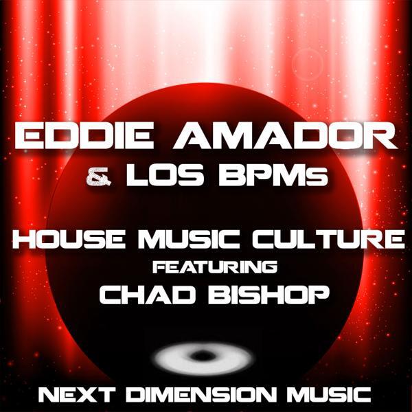 Eddie Amador - House Music Culture (feat. Chad Bishop) (Instrumental Mix)