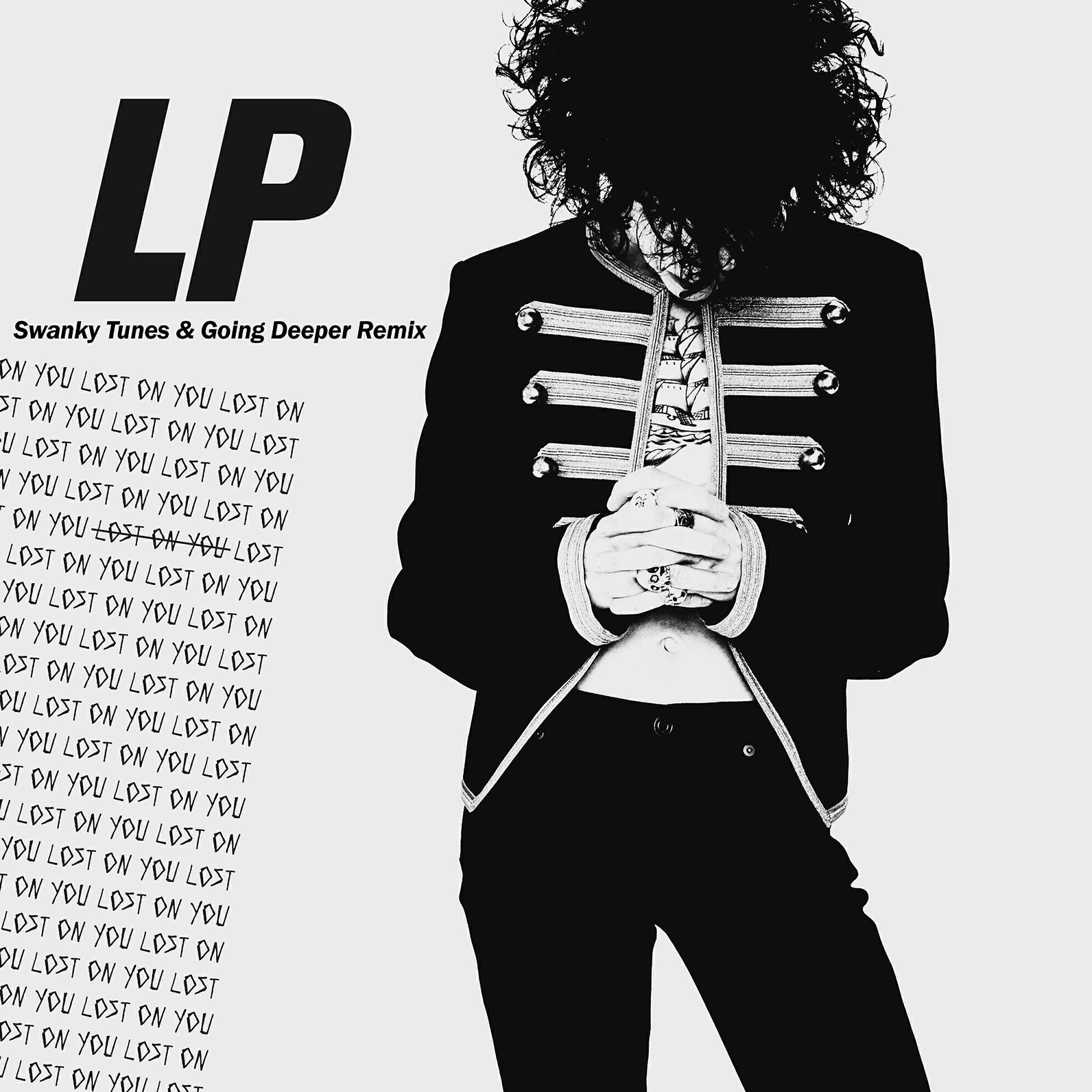 LP - Lost On You (Swanky Tunes & Going Deeper Remix) [Extended]
