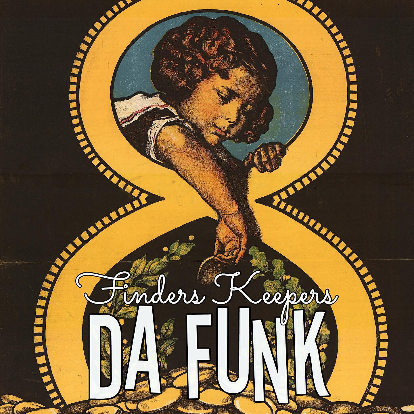 Da Funk - Finders Keepers