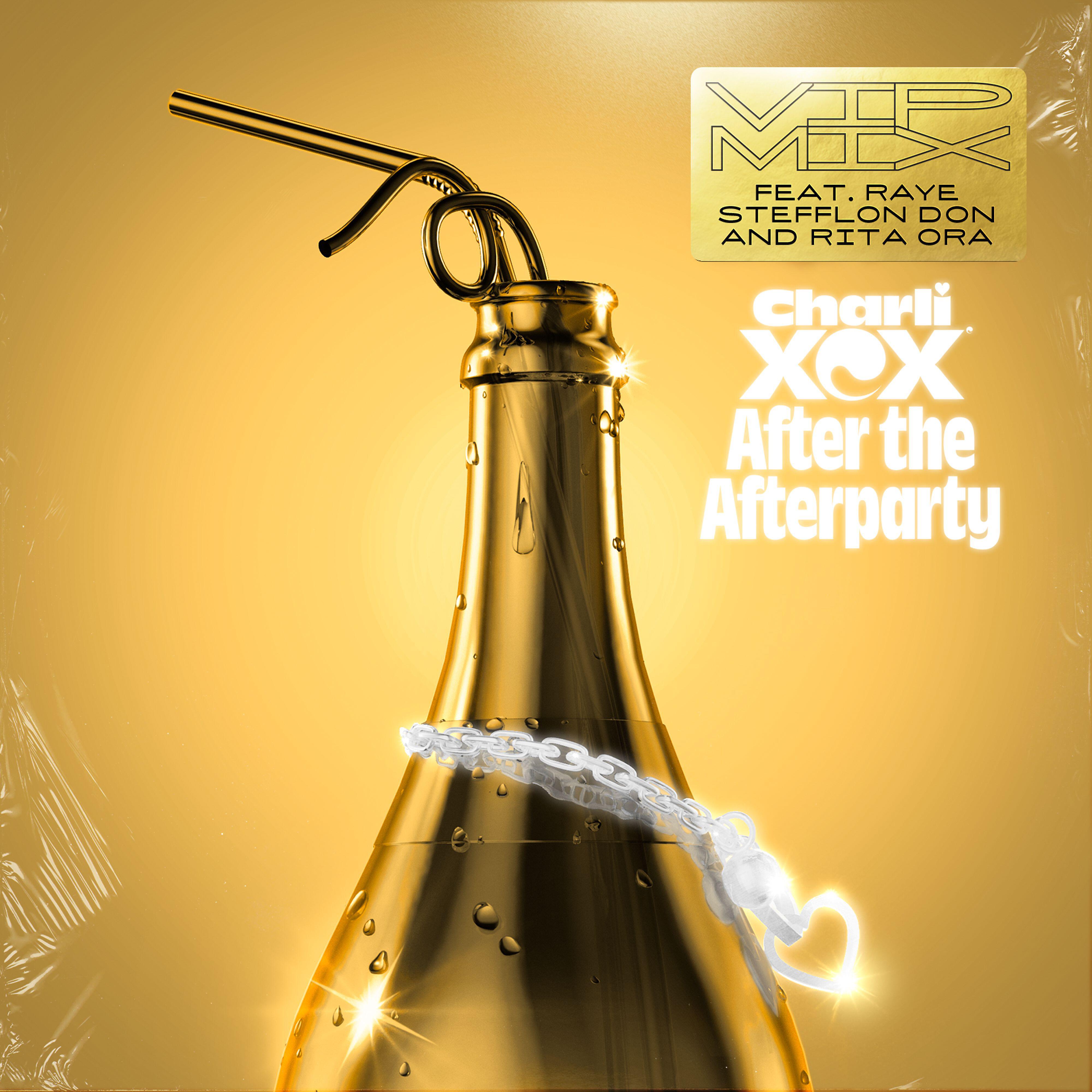 Charli XCX - After the Afterparty (feat. RAYE, Stefflon Don and Rita Ora) [VIP Mix]