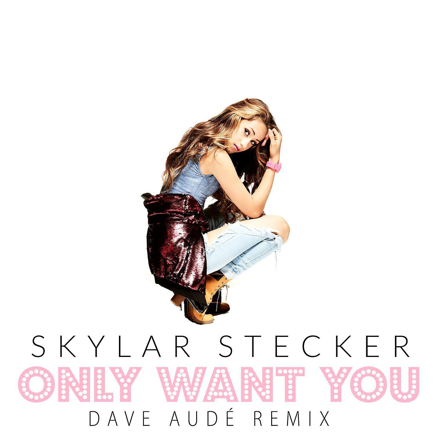 Skylar Stecker - Only Want You (Dave Audé Extended Remix)
