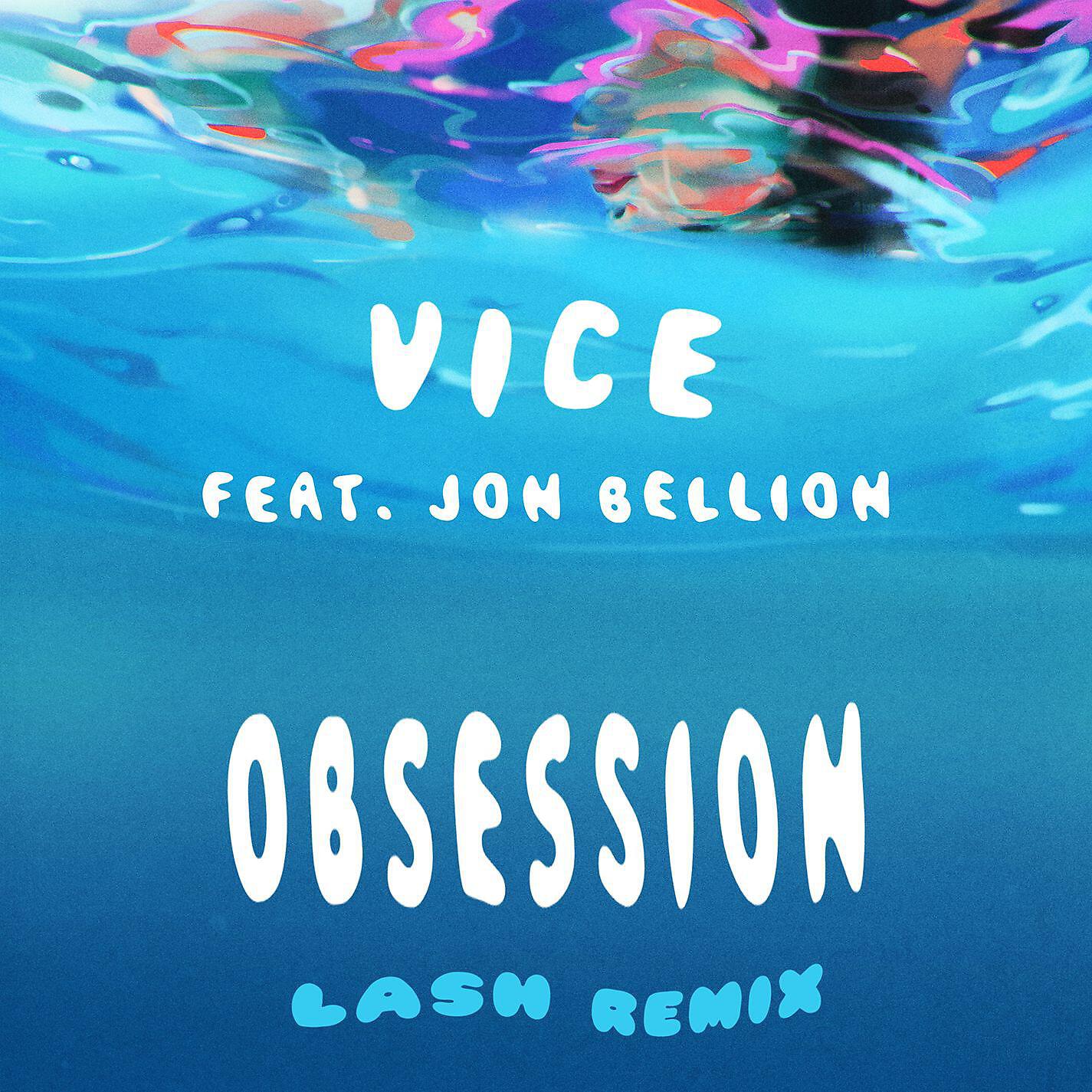 Vice - Obsession (feat. Jon Bellion) [Lash Remix]