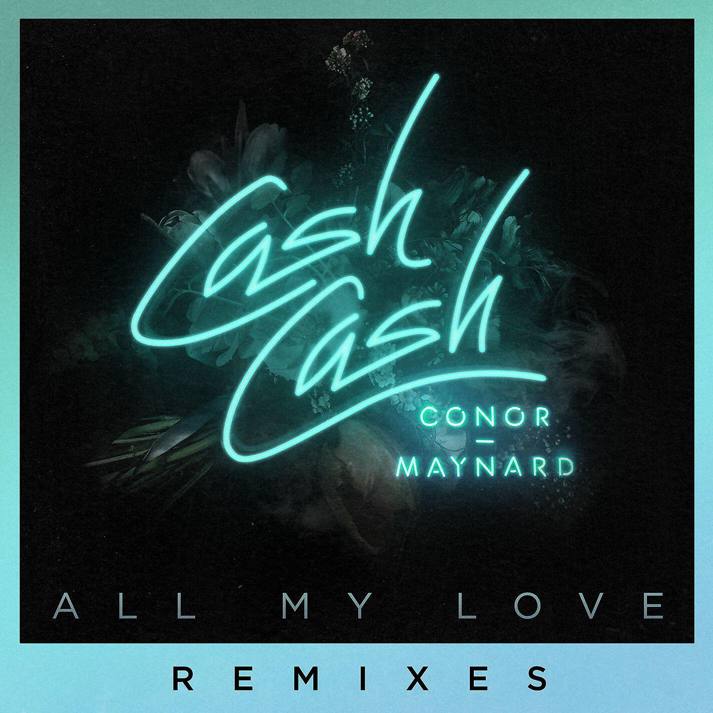Cash Cash - All My Love (feat. Conor Maynard) [Havok Roth Remix]