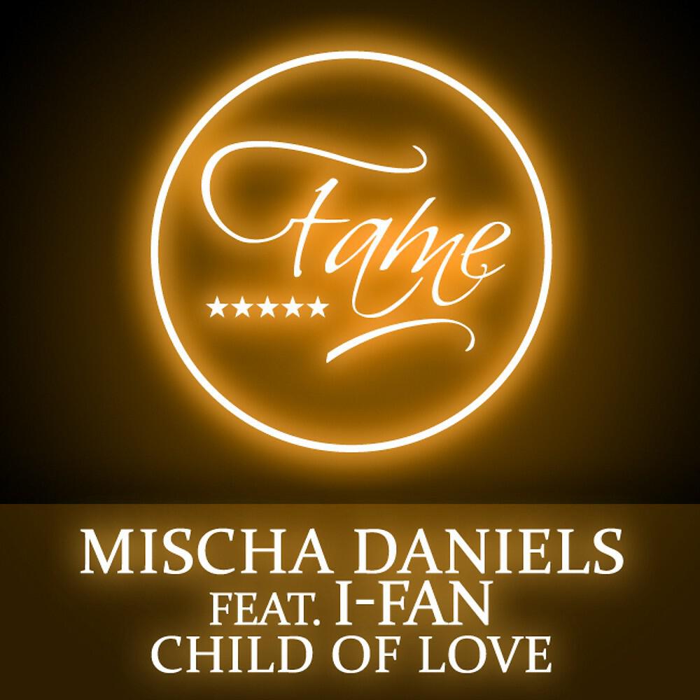 Mischa Daniels - Child Of Love (Extended Mix)