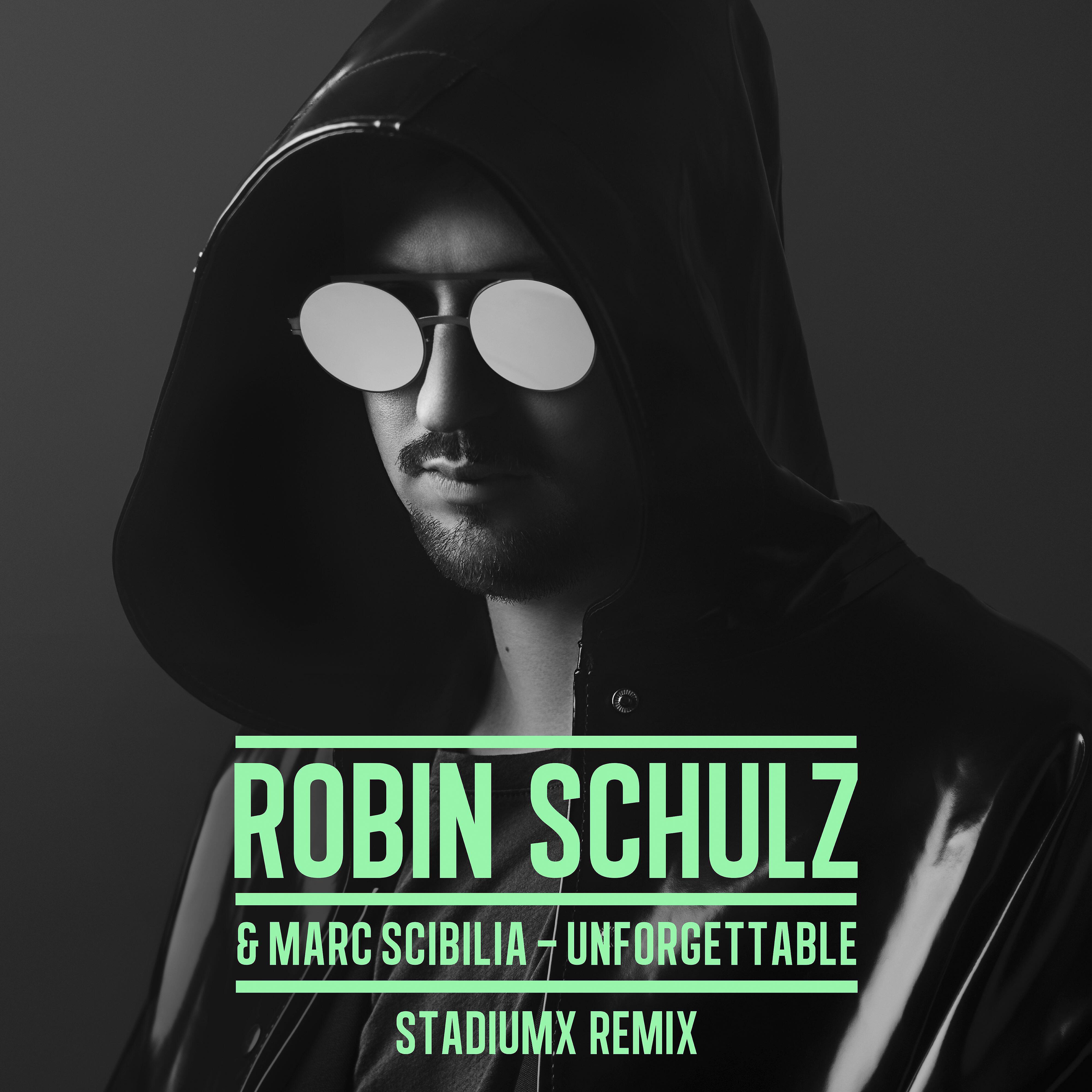 Robin Schulz - Unforgettable (Stadiumx Remix)