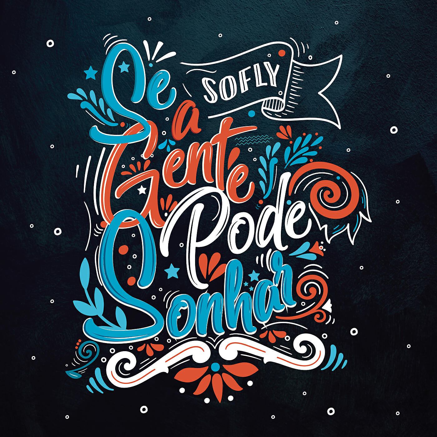 SoFly - Se a Gente Pode Sonhar