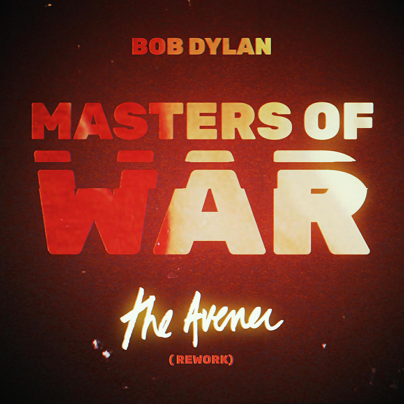 Bob Dylan - Masters of War (The Avener Rework)