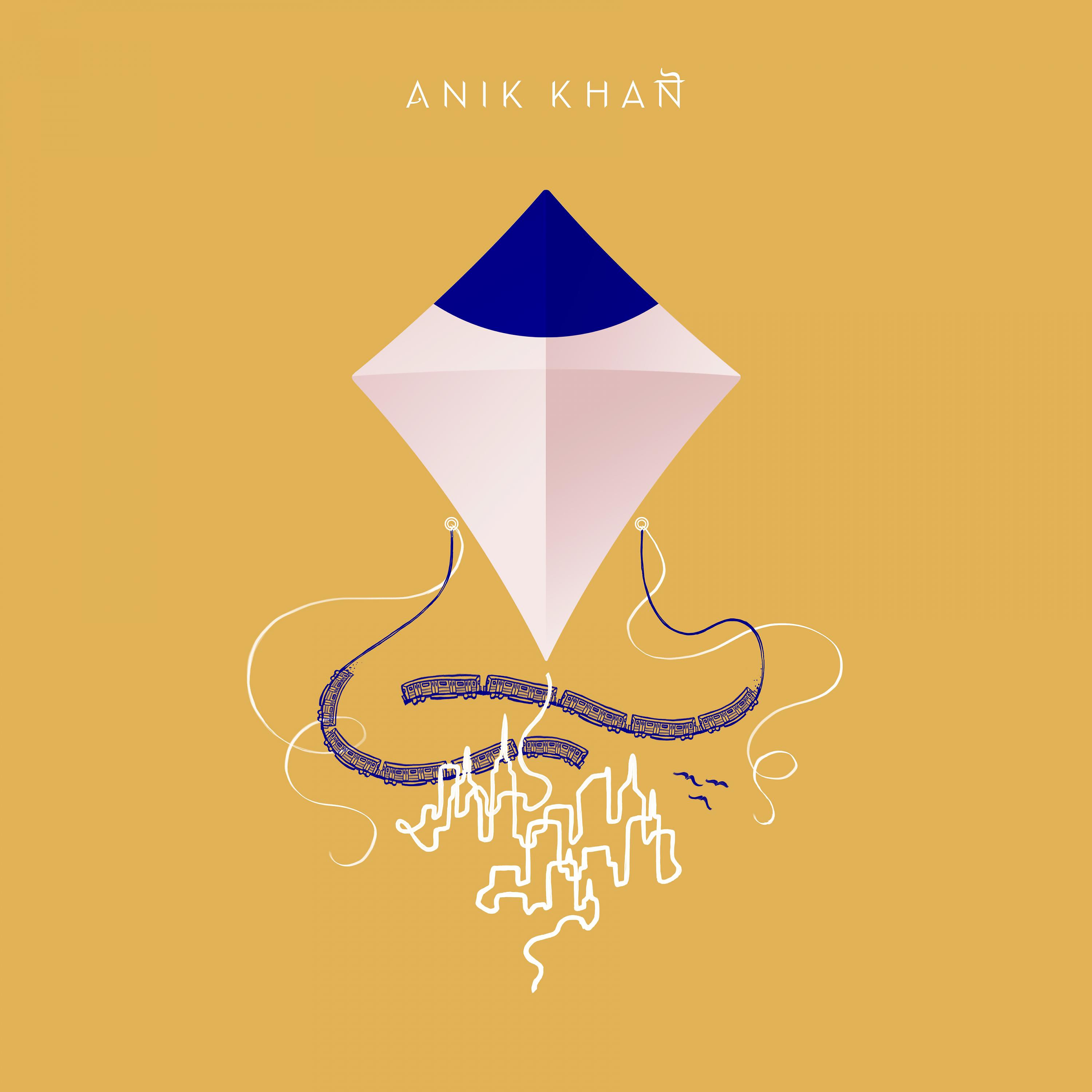 Anik Khan - Kites