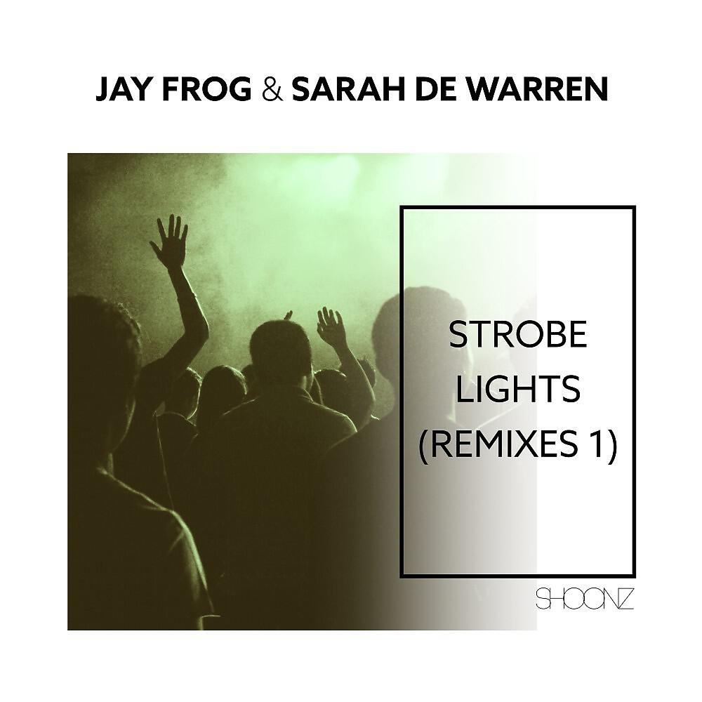 Jay Frog - Strobe Lights (Sean Finn Remix)