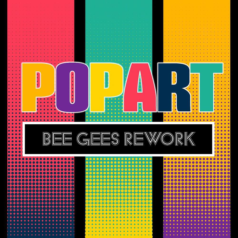 PopArt - Stayin' Alive
