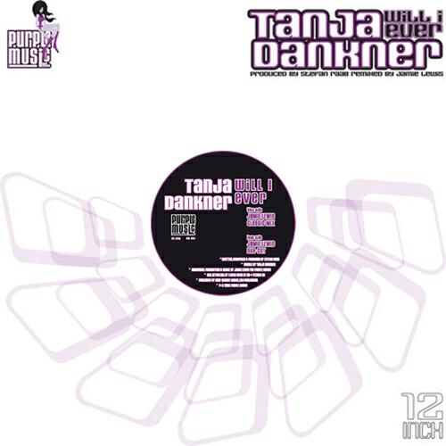 Tanja Dankner - Will I Ever (Jamie Lewis Classic Mix)