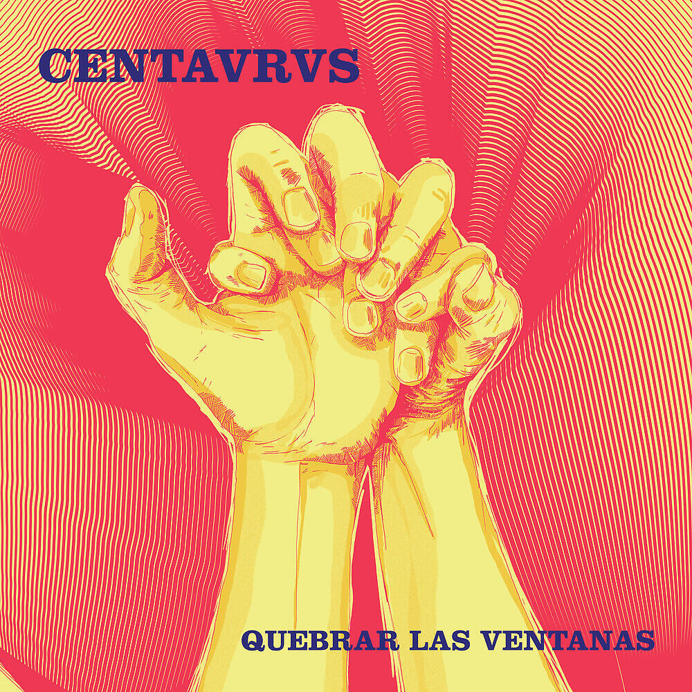 Centavrvs - Quebrar Las Ventanas