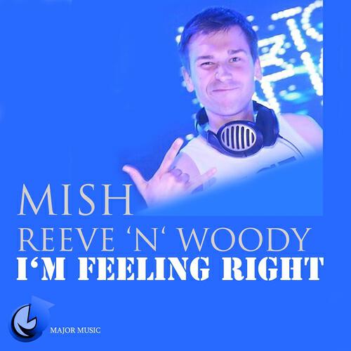 MISH - I'm Feeling Right