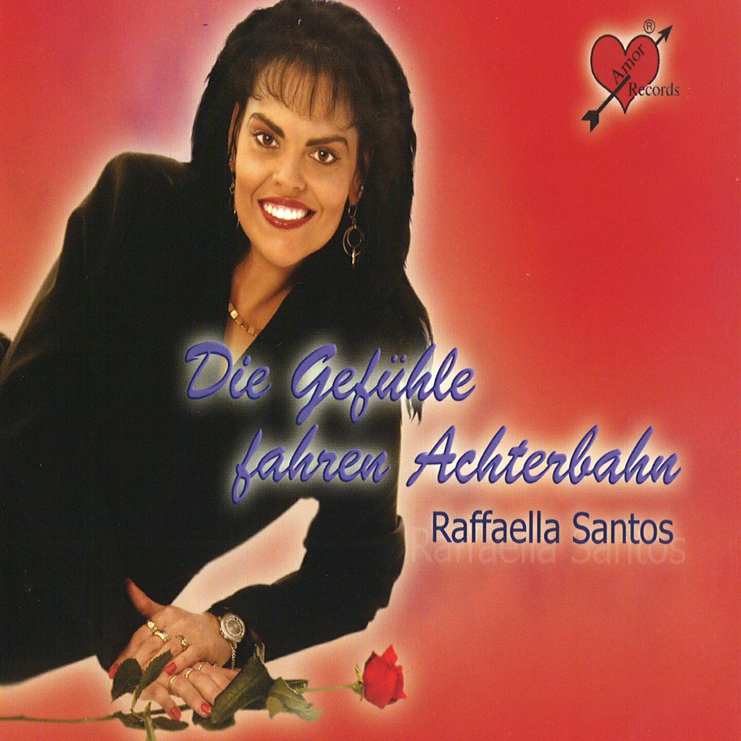 Raffaella Santos - Die Gefuehle fahren Achterbahn