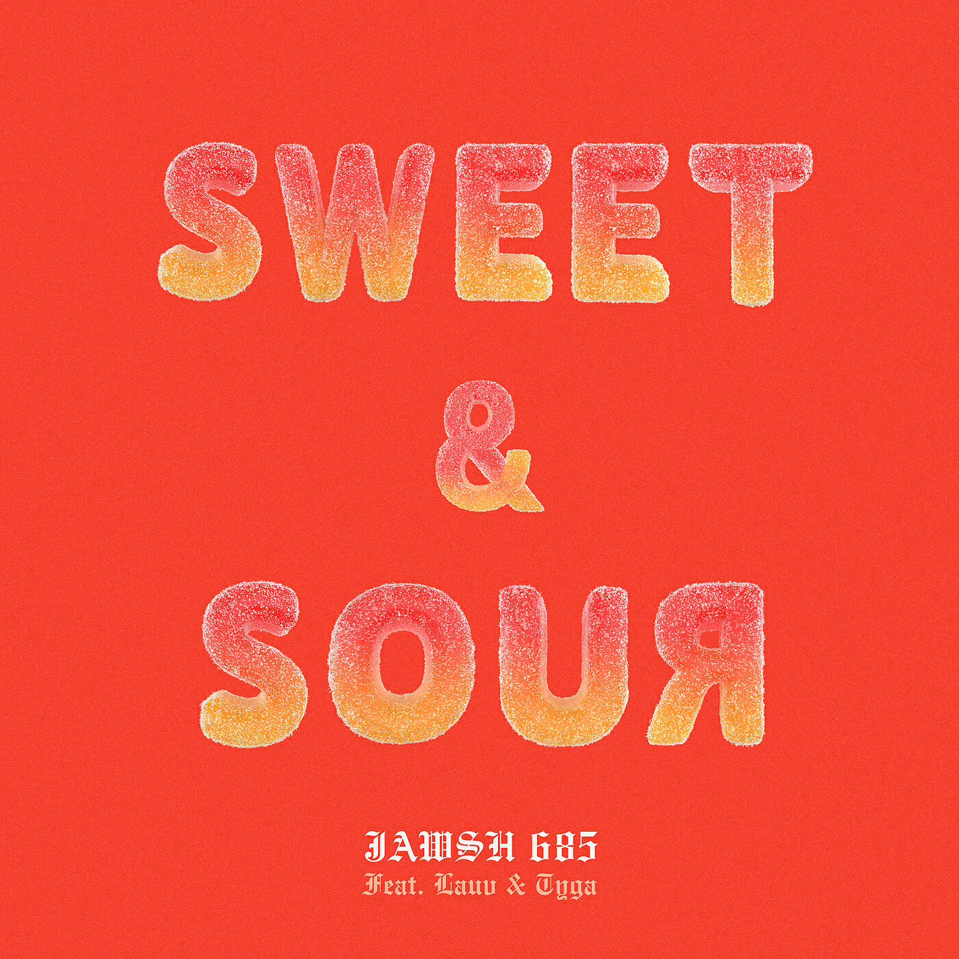 Jawsh 685 - Sweet & Sour