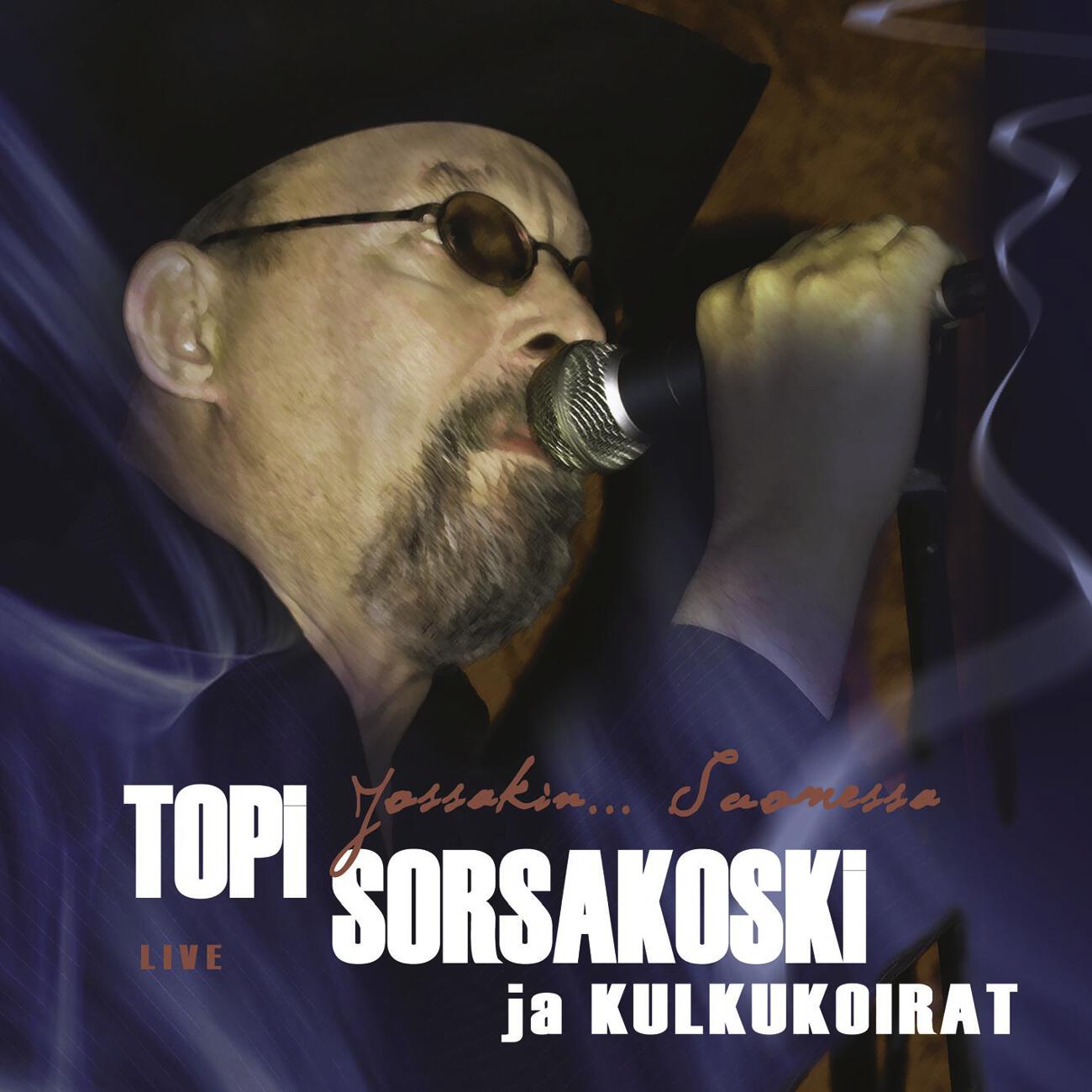 Topi Sorsakoski - Itämaista Rakkautta (Akacos Ut) (Live From Finland/2005)