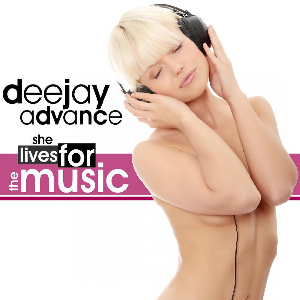 Deejay Advance - She Lives for the Music (Sonera Remix)