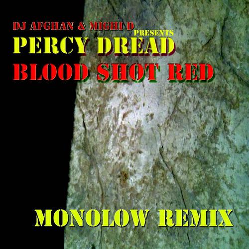 Percy Dread - Blood Shot Red (Monolow Remix)