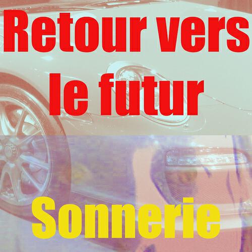 Sonneries Portable - Sonnerie retour vers le futur