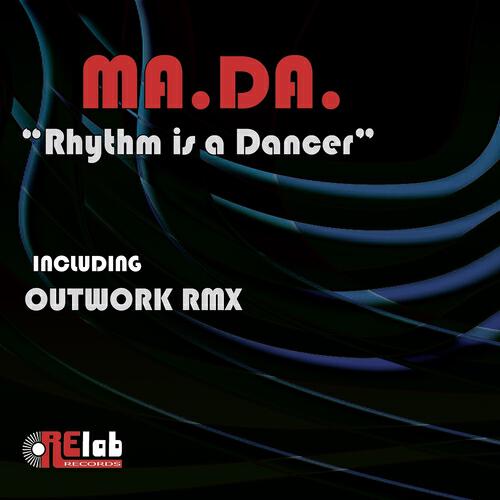 Ma.da - Rhythm Is a Dancer (Outwork Remix)