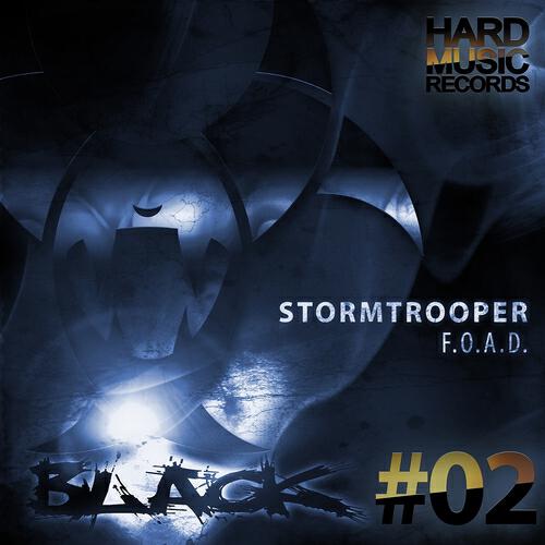 Stormtrooper - F.O.A.D. (Original Mix)
