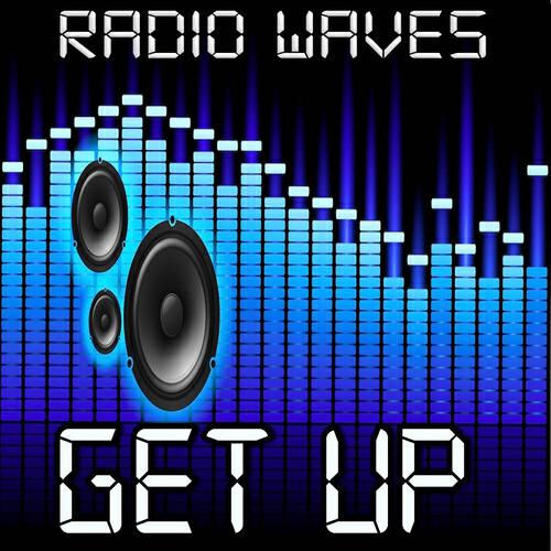 Radio Waves - Get Up (Rattle) (Tribute to Bingo Players & Far East Movement)