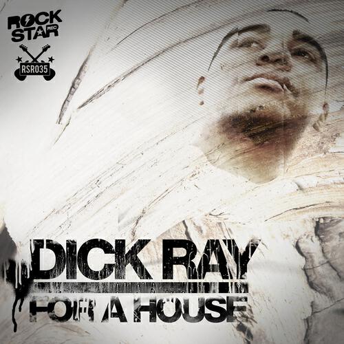 Dick Ray - For a House (Tech House Remix)