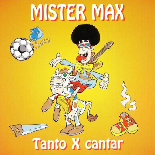 Mister Max - La bomba (La mucca pazza)