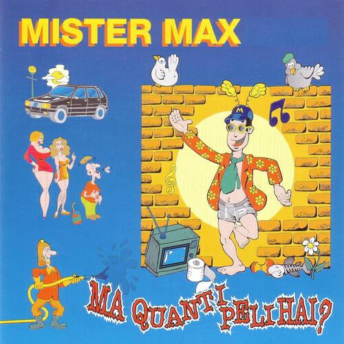 Mister Max - Ma quanti peli hai?