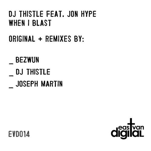 DJ Thistle - When I Blast (Joseph Martin Remix)