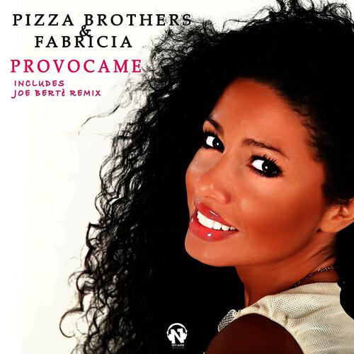 Pizza Brothers, Fabricia - Provocame (Joe Berte' Remix)