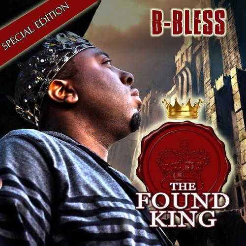 B-Bless - The Found King