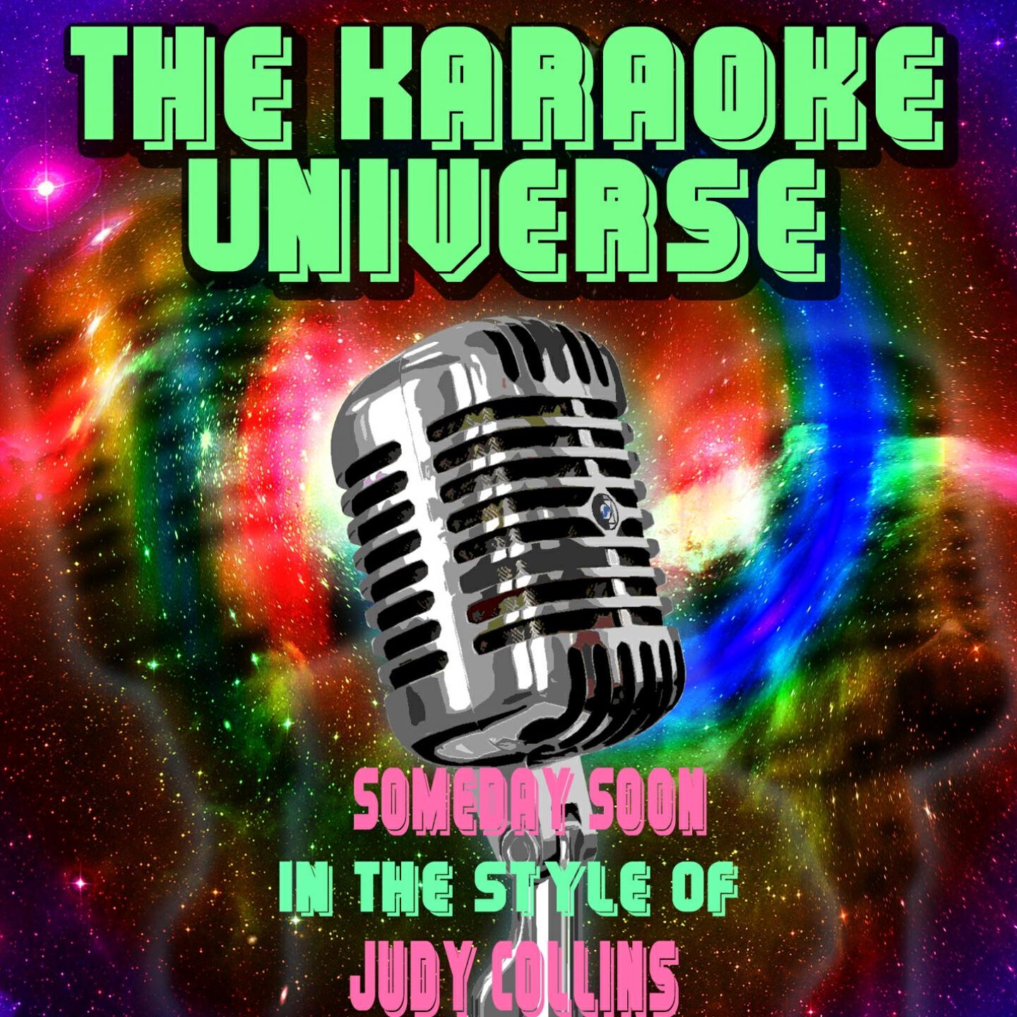 The Karaoke Universe - Someday Soon (Karaoke Version) [in the Style of Judy Collins]