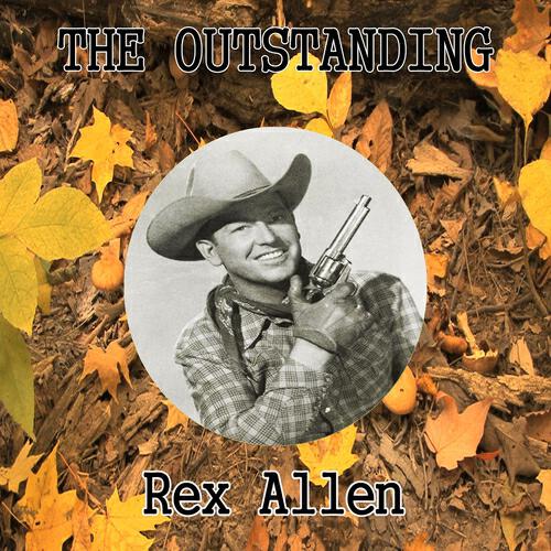Rex Allen - There's a Great Big Beautiful Tomorrow
