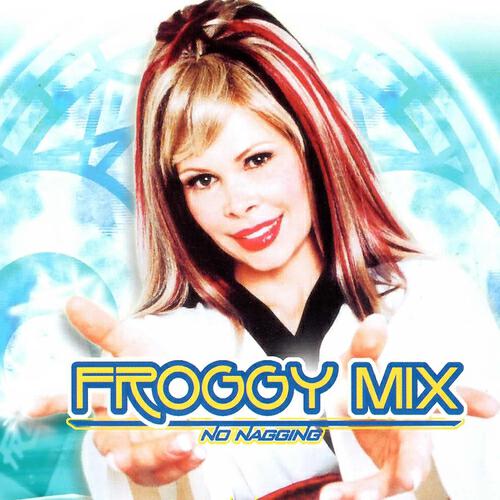 Froggy Mix - No Nagging (Zen Radio Mix)