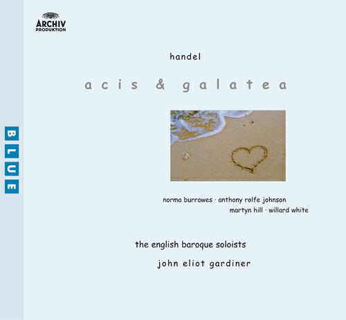 Norma Burrowes - Handel: Acis And Galatea - First Version - Heart, The Seat Of Soft Delight