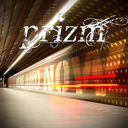 PRIZM - Here And Now