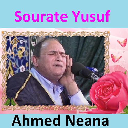 Ahmed Neana - Sourate Yusuf, Pt. 1