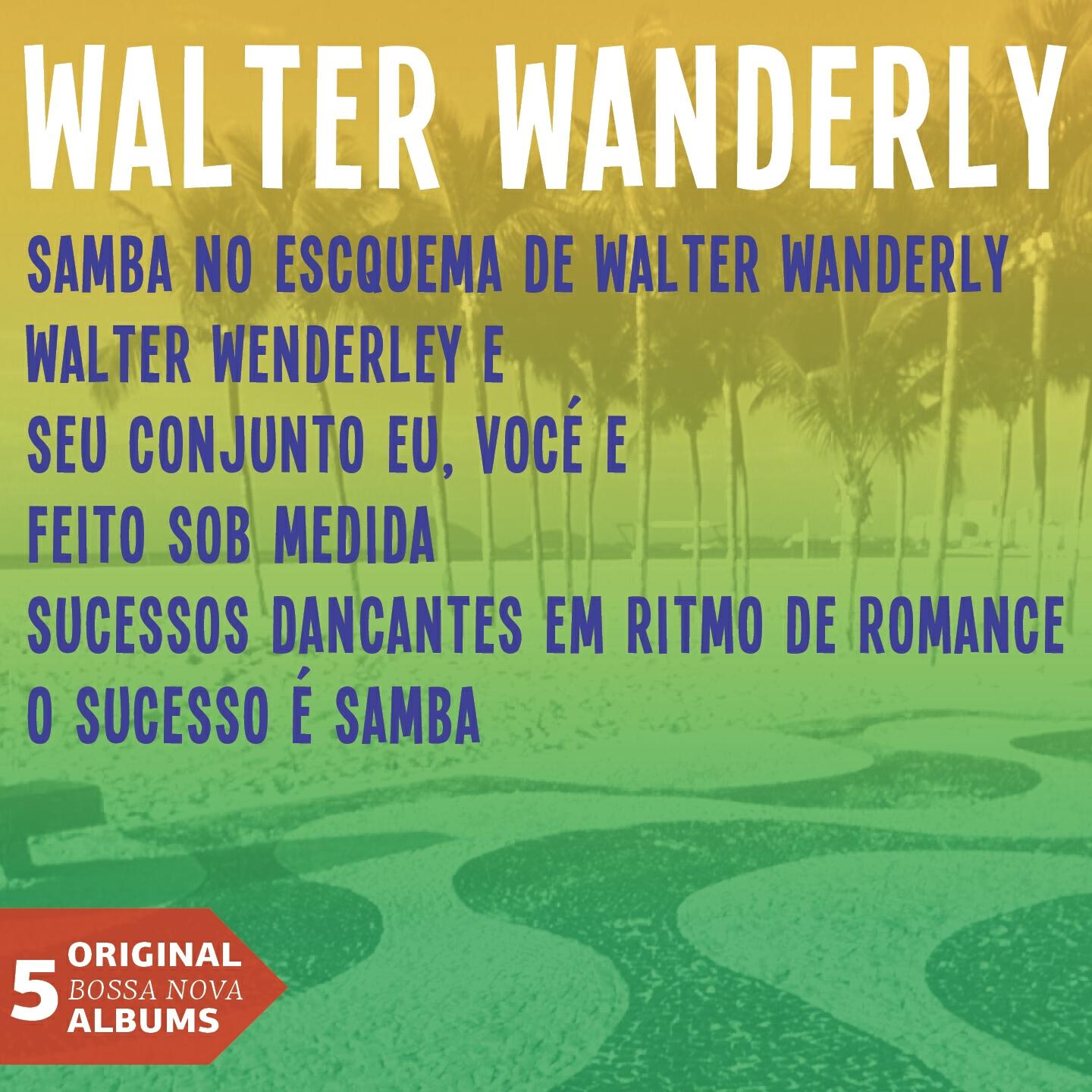 Walter Wanderley - Samba Do Avião (Samba No Esquema de Walter Wanderley)