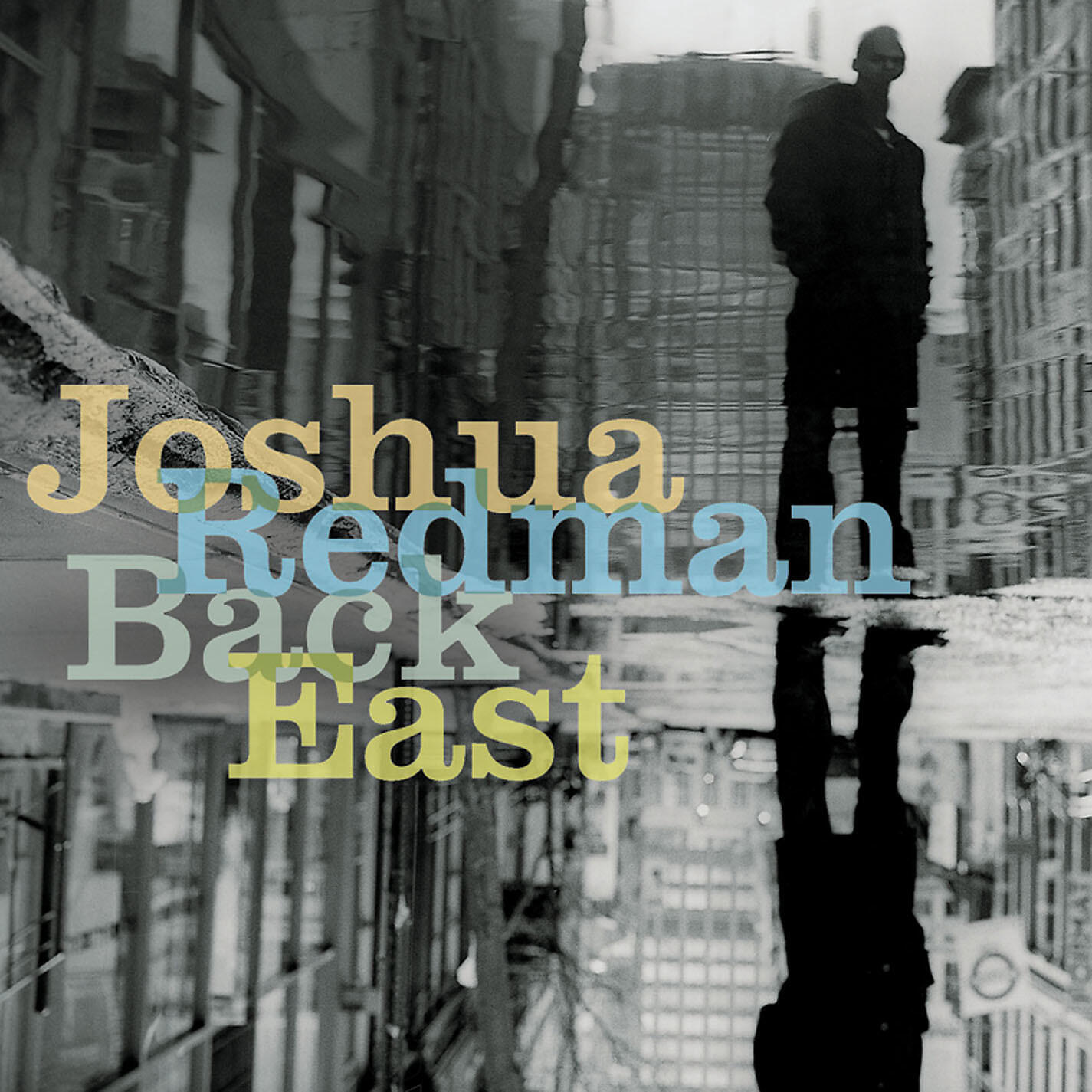 Joshua Redman - East of the Sun (And West of the Sun)