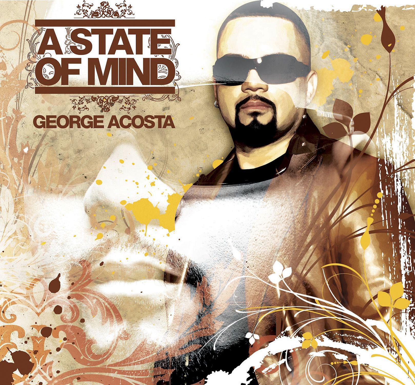 George Acosta - A State Of Mind (Disc 1) [Continuous DJ Mix] (Disc 1)