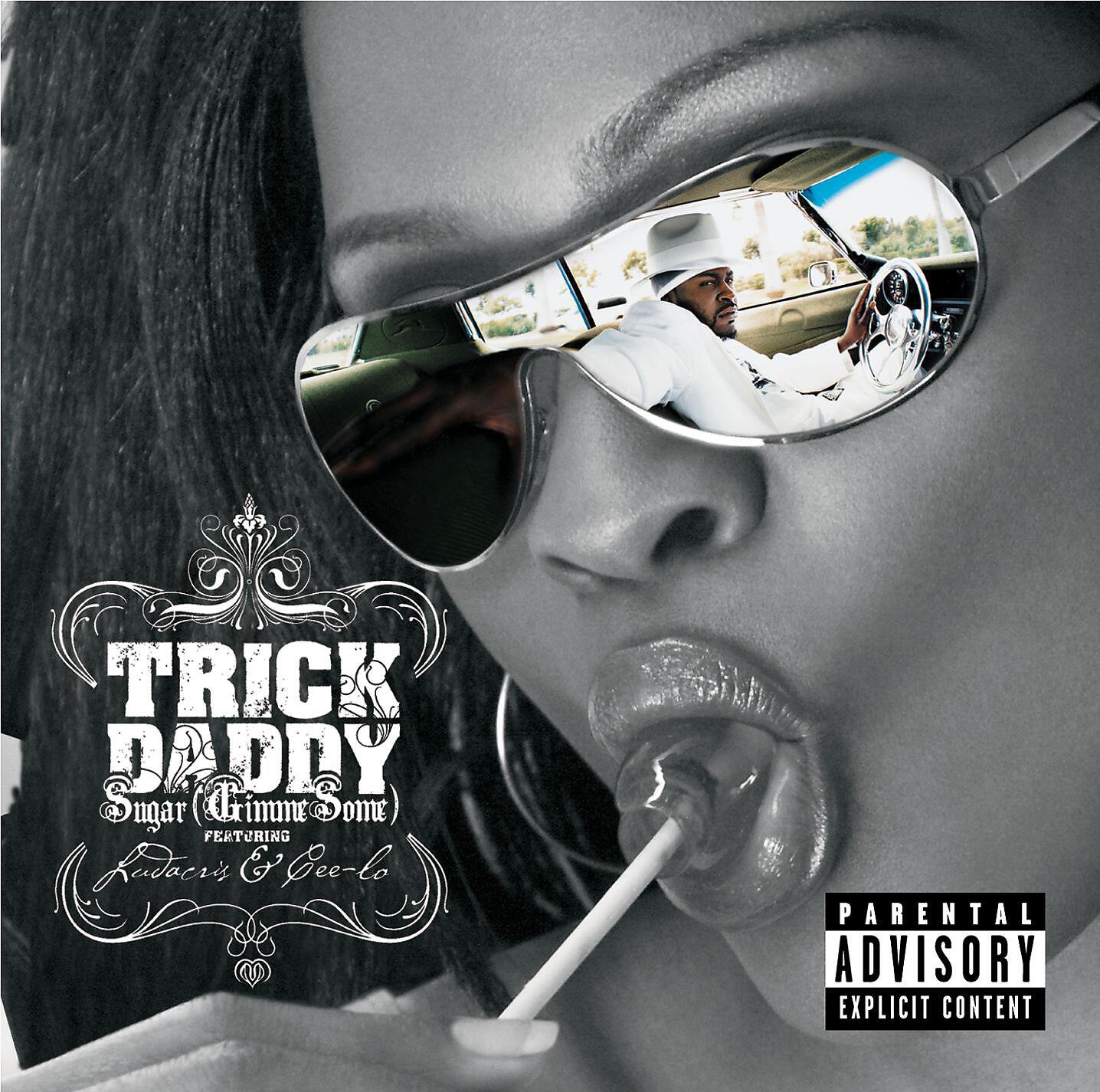 Trick Daddy - Sugar (Gimme Some) [feat. Ludacris, Lil Kim, and Cee-Lo] [Main]