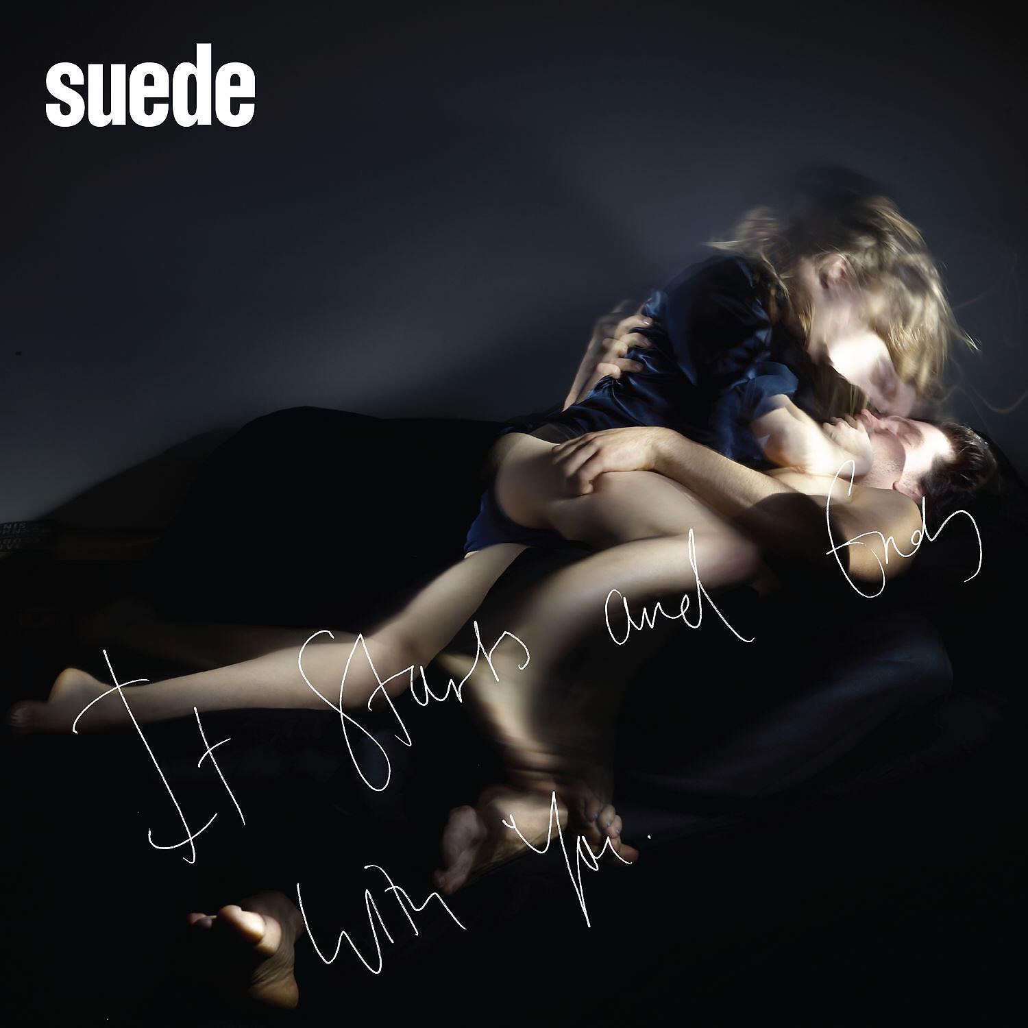 Suede - It Starts And Ends With You