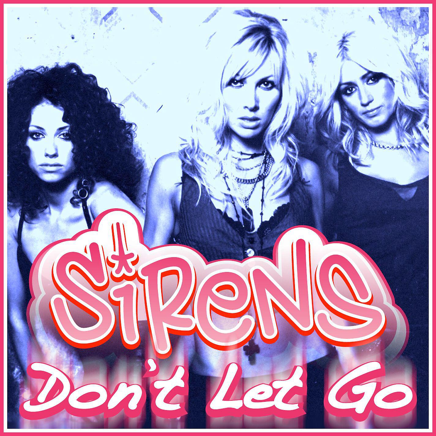 Sirens - Don't Let Go (Nicola Fasano & Steve Forest Club Mix)