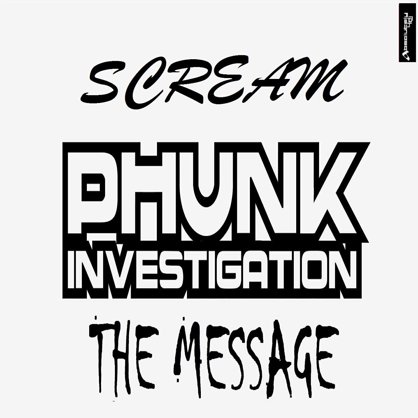 Phunk Investigation - Scream