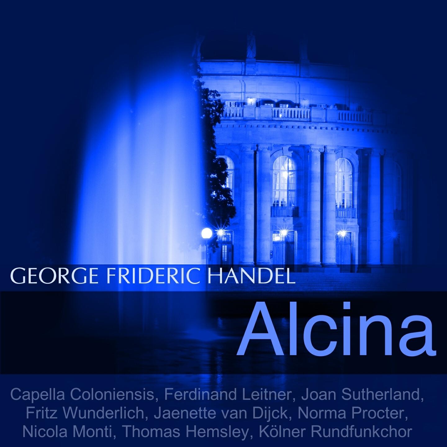 Capella Coloniensis - Alcina, HWV 34, Act II: 