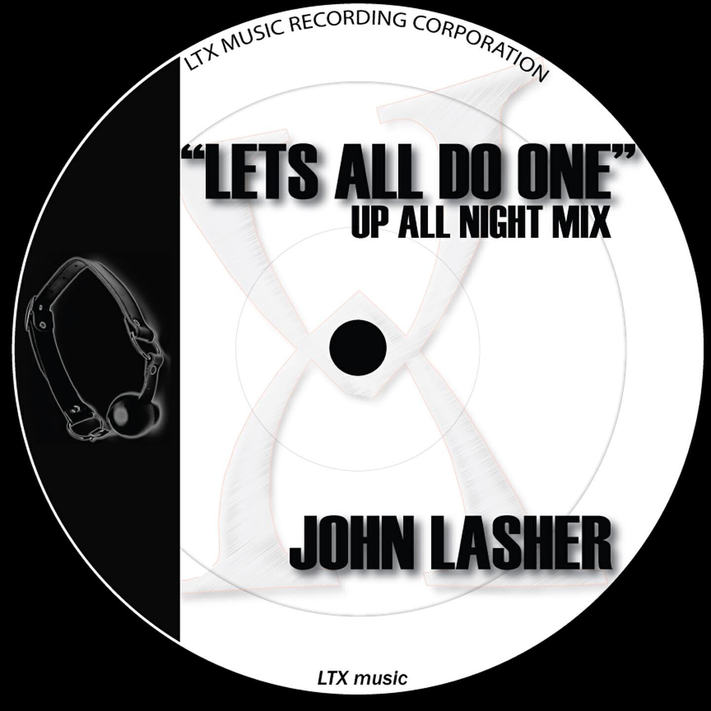 John Lasher - Lets All Do One (Up All Night Mix)