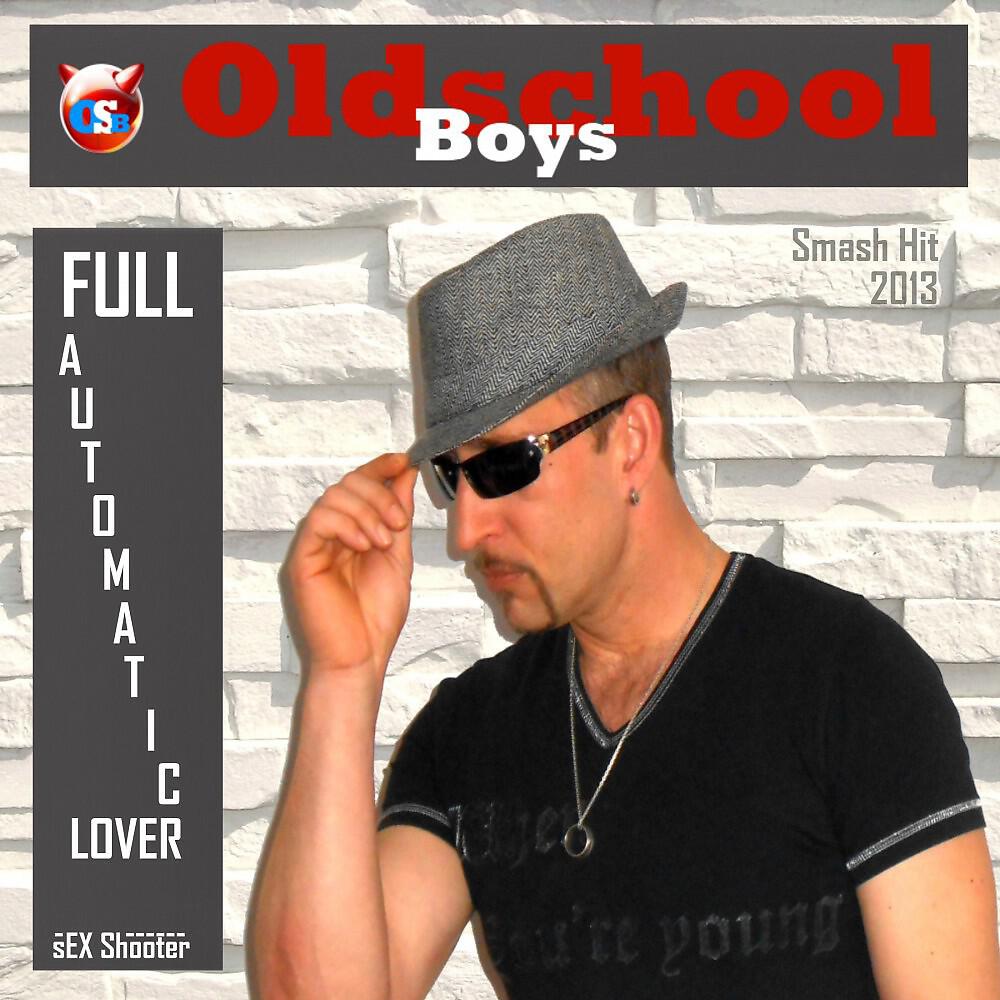 Oldschool Boys - Full Automatic Lover (Club Mix)